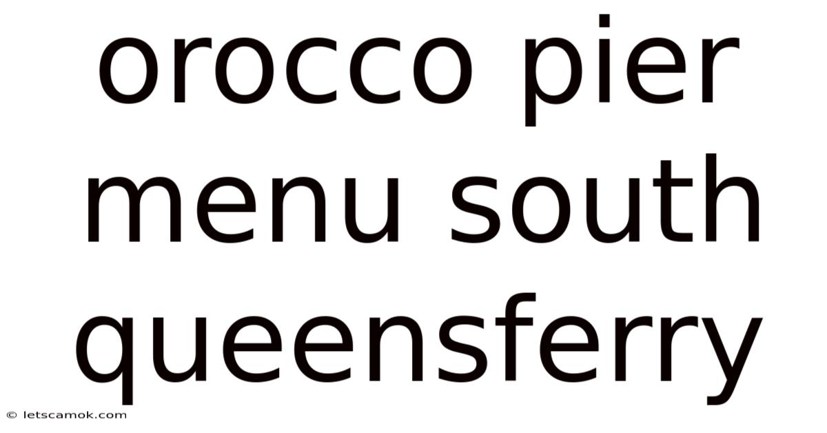 Orocco Pier Menu South Queensferry