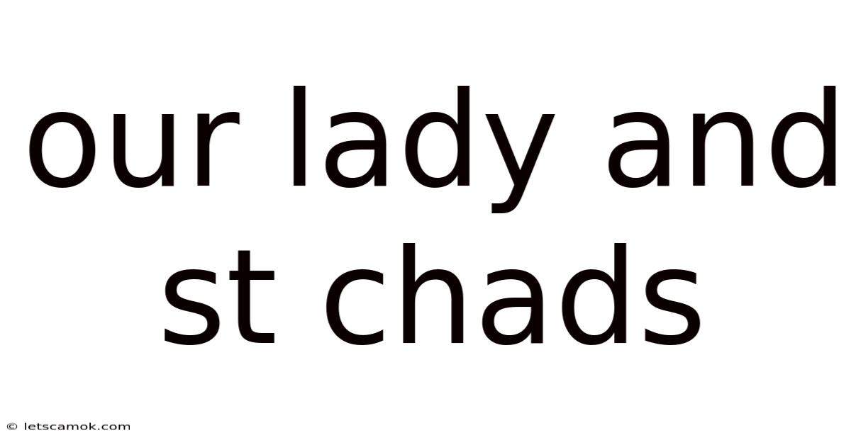 Our Lady And St Chads
