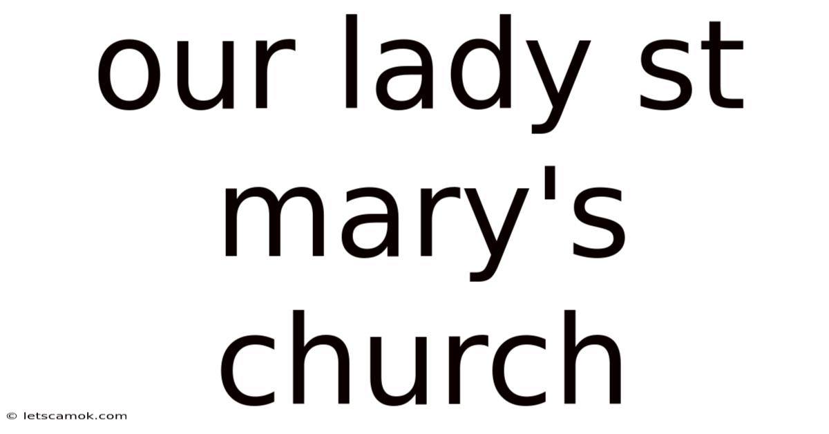 Our Lady St Mary's Church