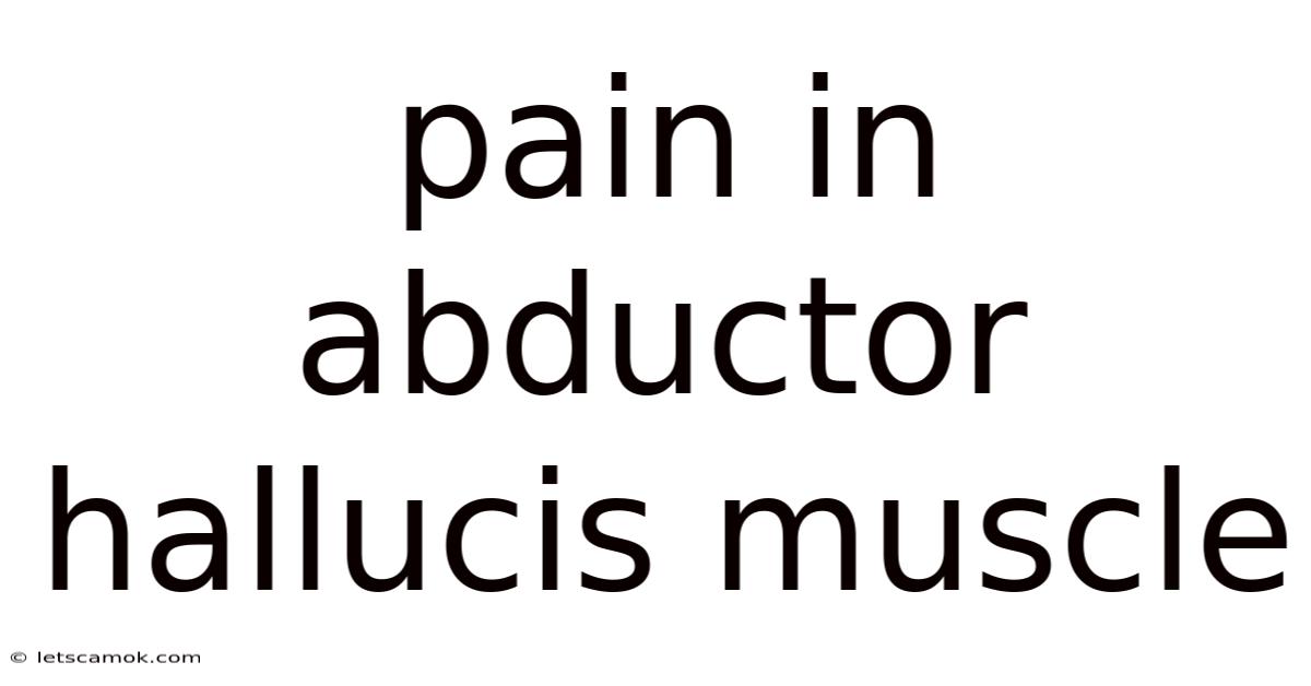 Pain In Abductor Hallucis Muscle