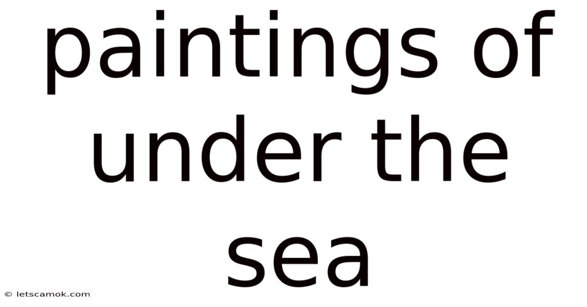Paintings Of Under The Sea