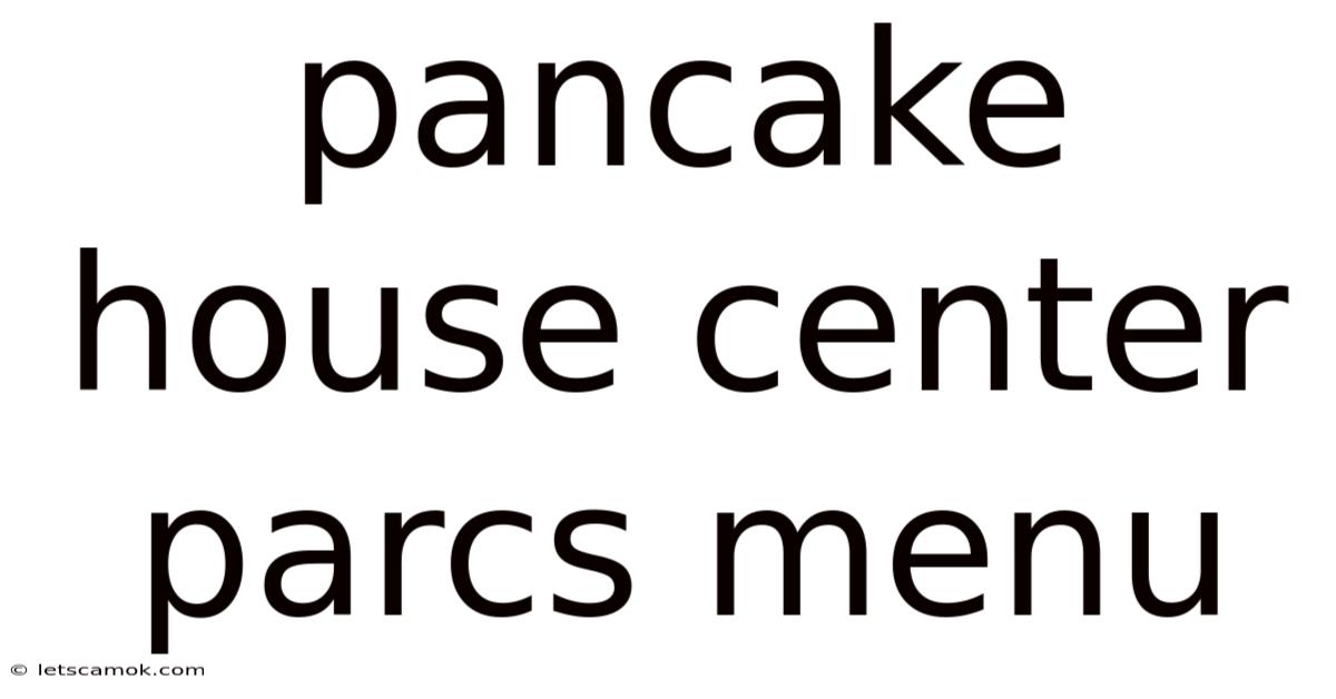Pancake House Center Parcs Menu
