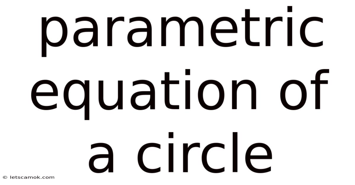 Parametric Equation Of A Circle