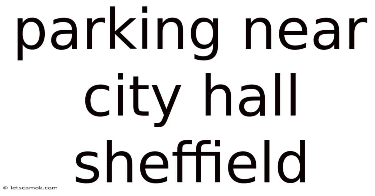 Parking Near City Hall Sheffield