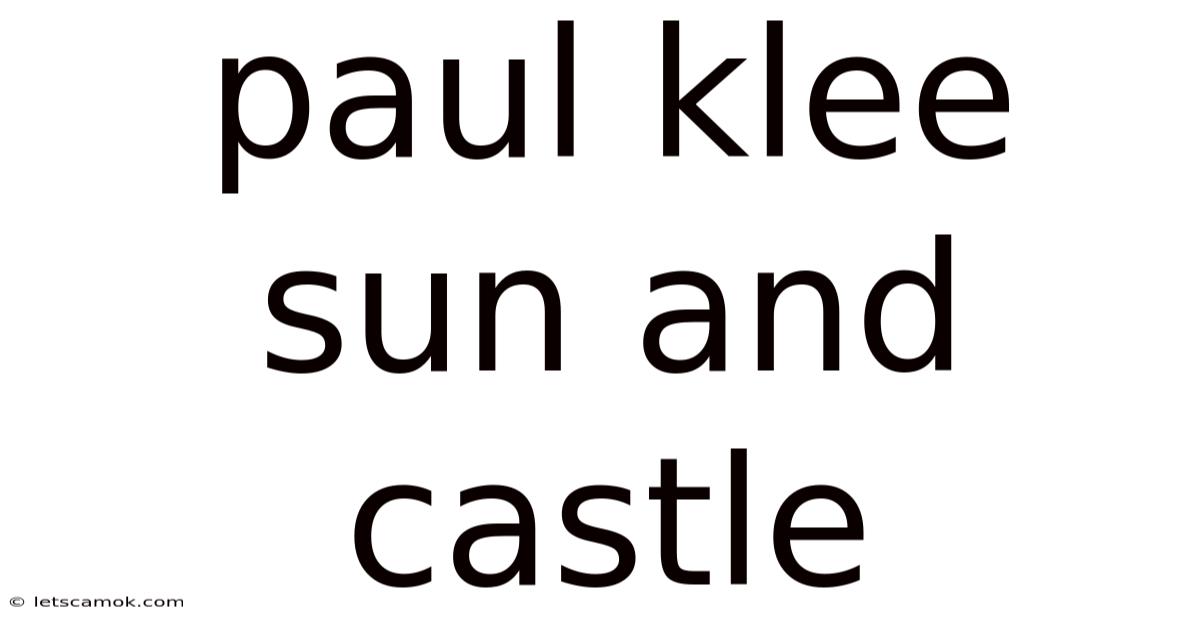 Paul Klee Sun And Castle