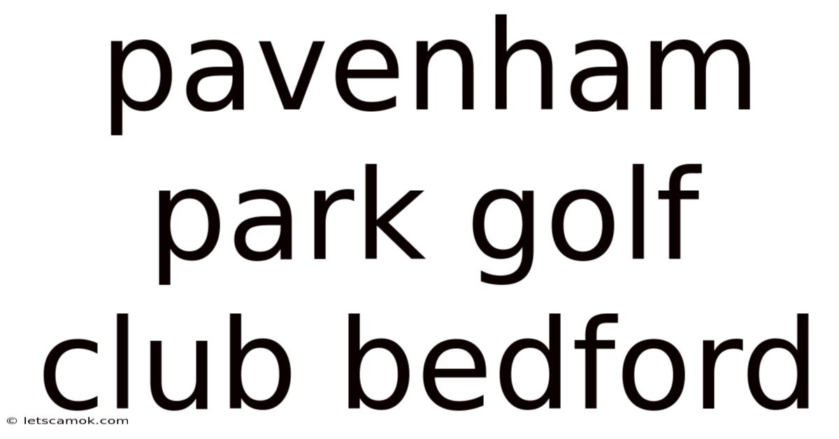 Pavenham Park Golf Club Bedford