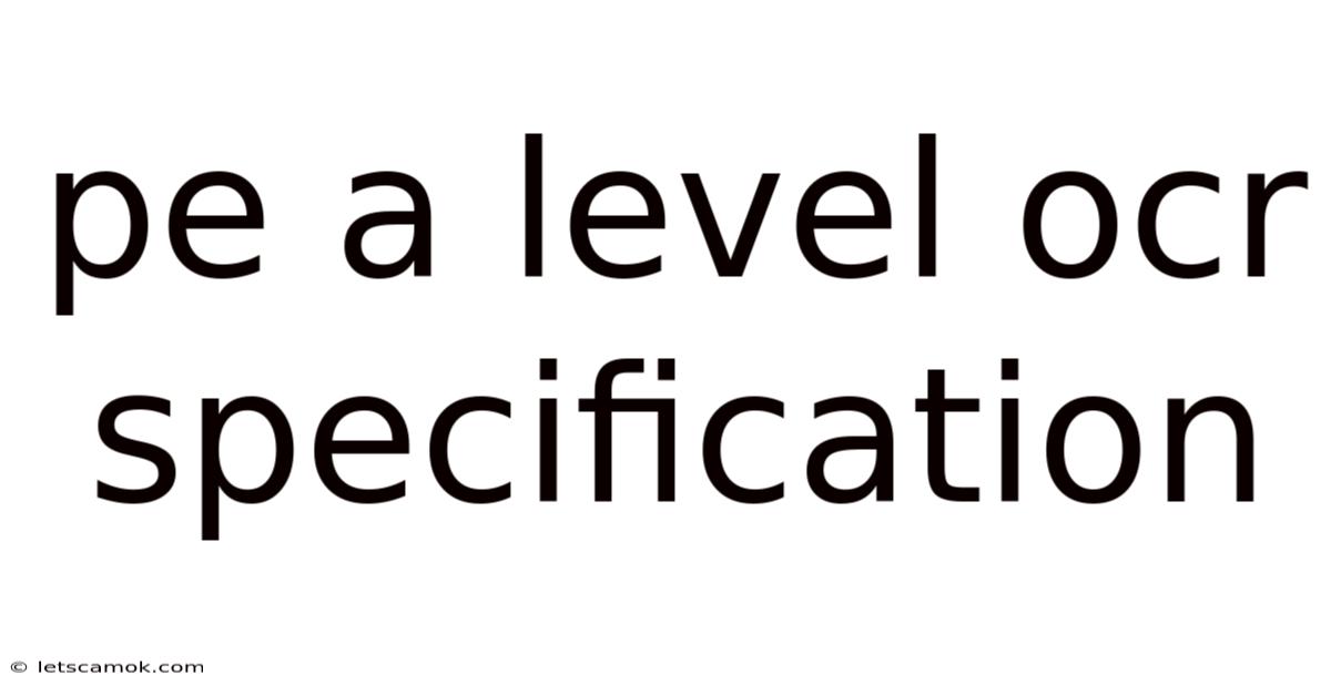 Pe A Level Ocr Specification
