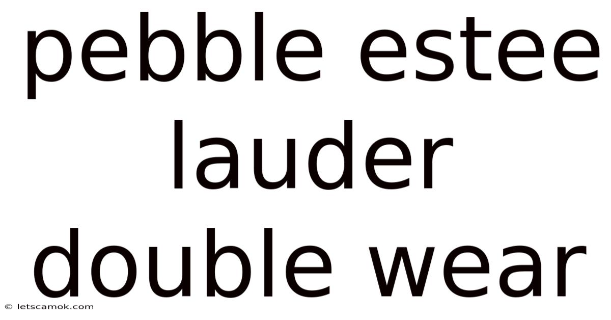 Pebble Estee Lauder Double Wear