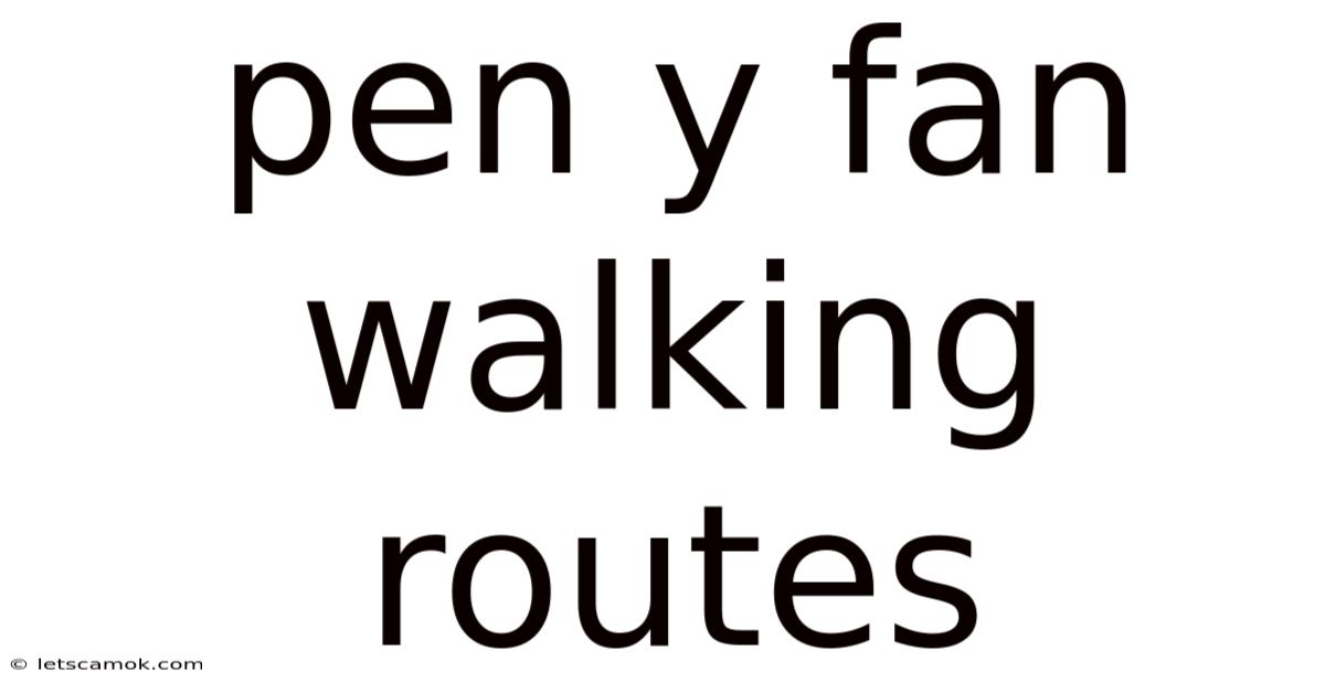Pen Y Fan Walking Routes