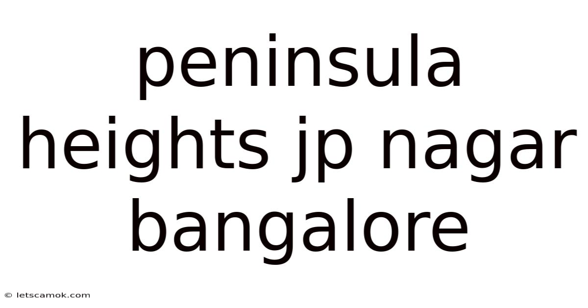 Peninsula Heights Jp Nagar Bangalore