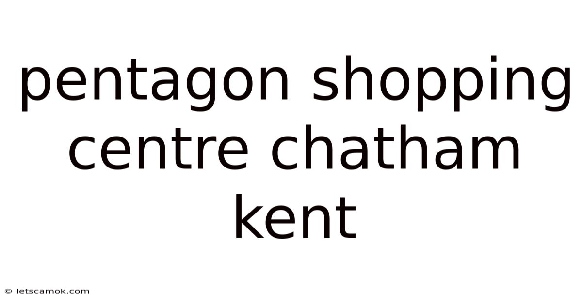Pentagon Shopping Centre Chatham Kent