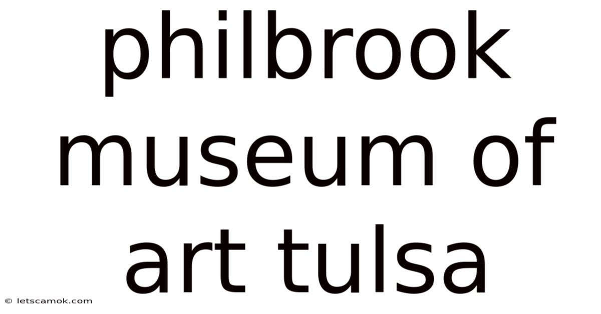 Philbrook Museum Of Art Tulsa