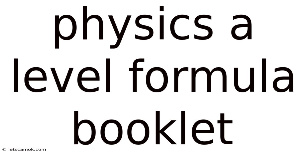Physics A Level Formula Booklet