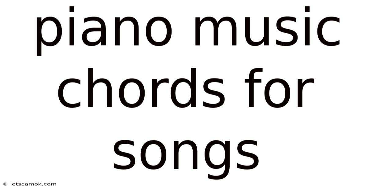 Piano Music Chords For Songs