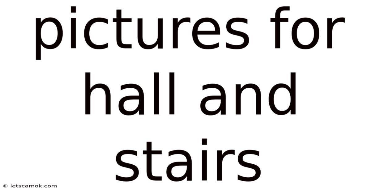 Pictures For Hall And Stairs