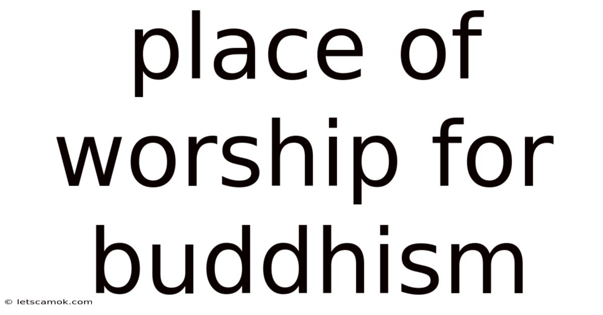Place Of Worship For Buddhism