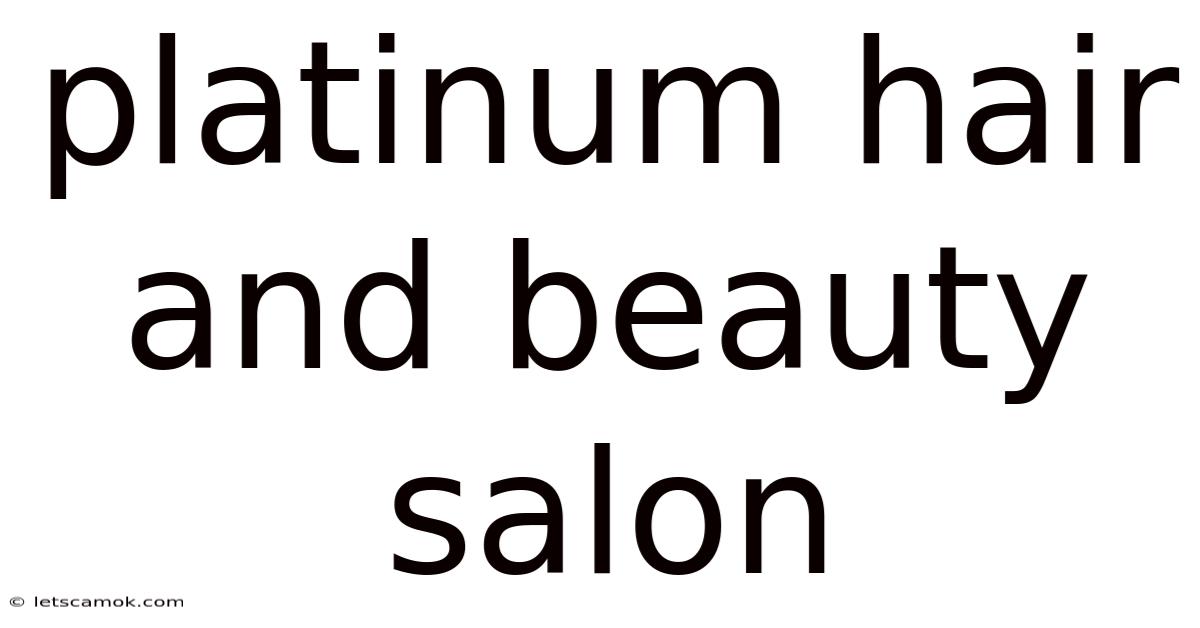 Platinum Hair And Beauty Salon