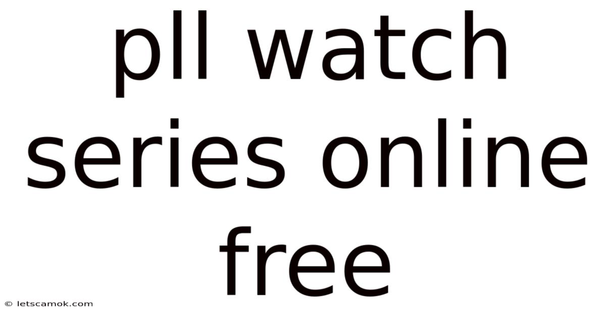 Pll Watch Series Online Free