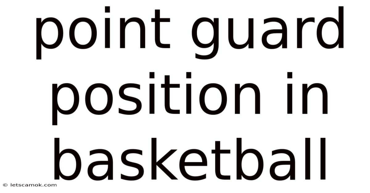 Point Guard Position In Basketball