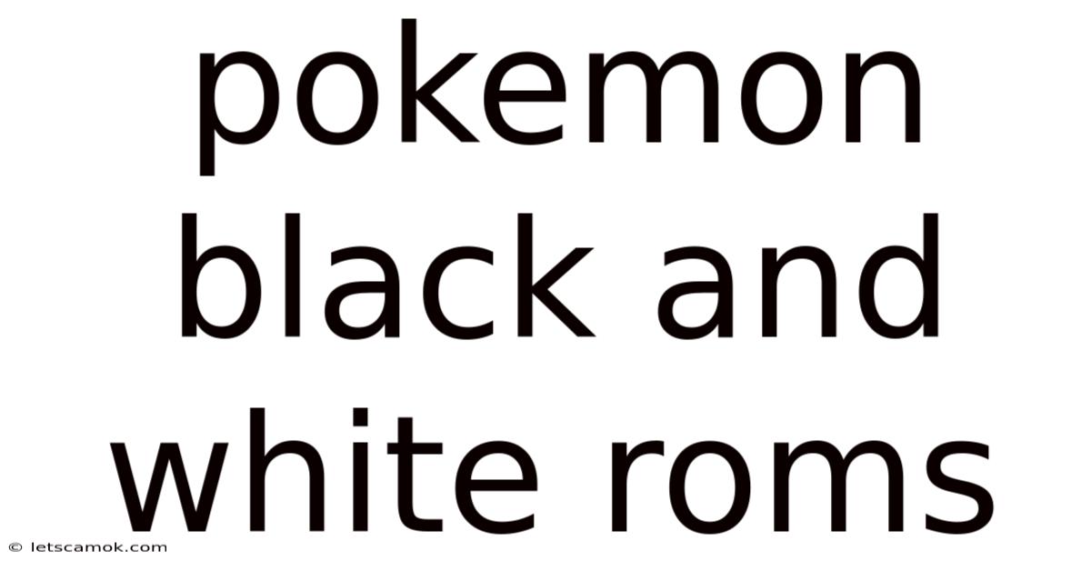 Pokemon Black And White Roms