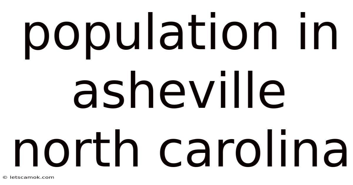 Population In Asheville North Carolina