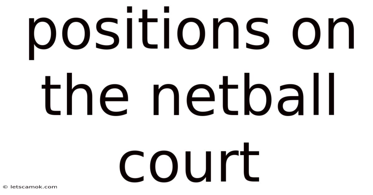 Positions On The Netball Court