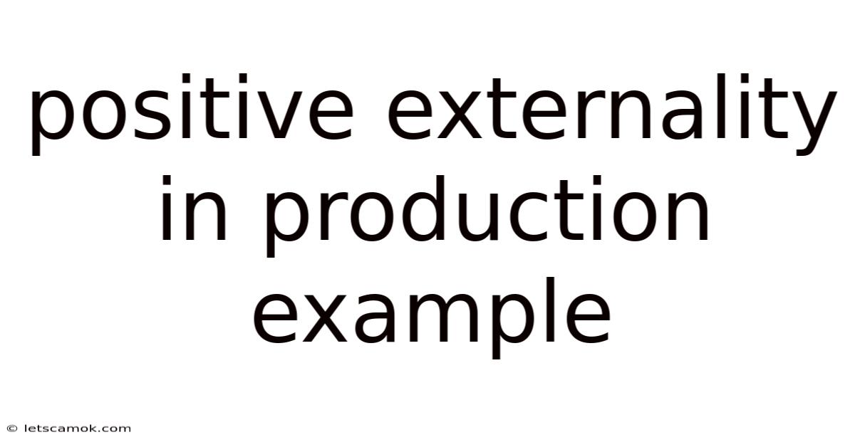 Positive Externality In Production Example