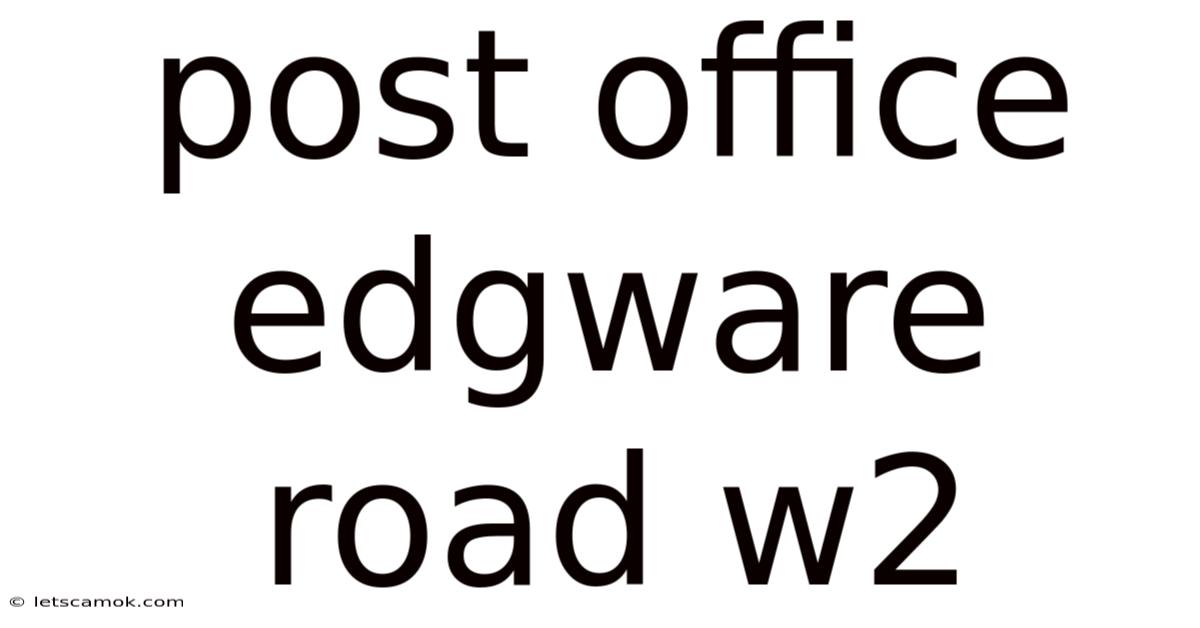 Post Office Edgware Road W2