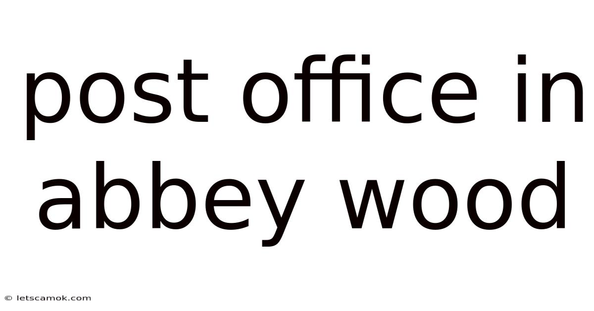 Post Office In Abbey Wood