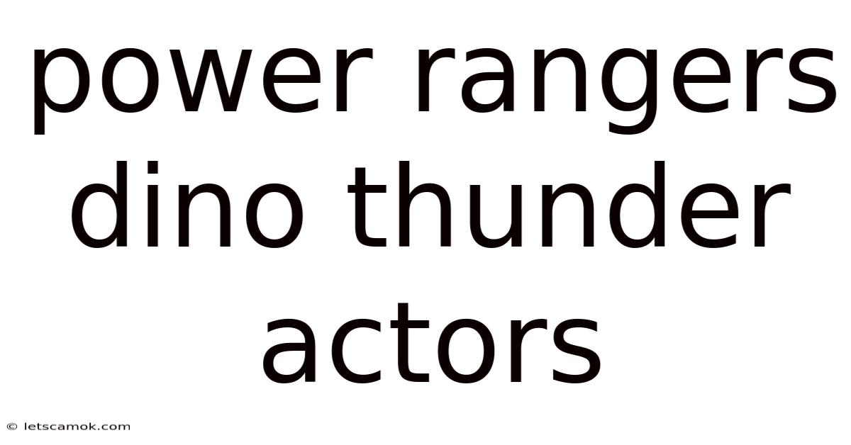 Power Rangers Dino Thunder Actors