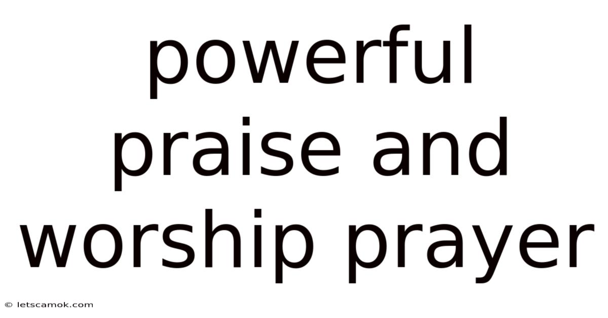 Powerful Praise And Worship Prayer