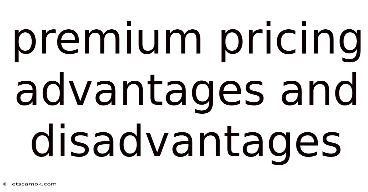 Premium Pricing Advantages And Disadvantages