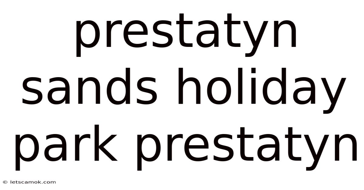Prestatyn Sands Holiday Park Prestatyn