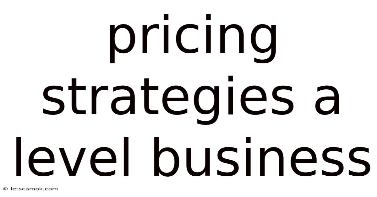 Pricing Strategies A Level Business