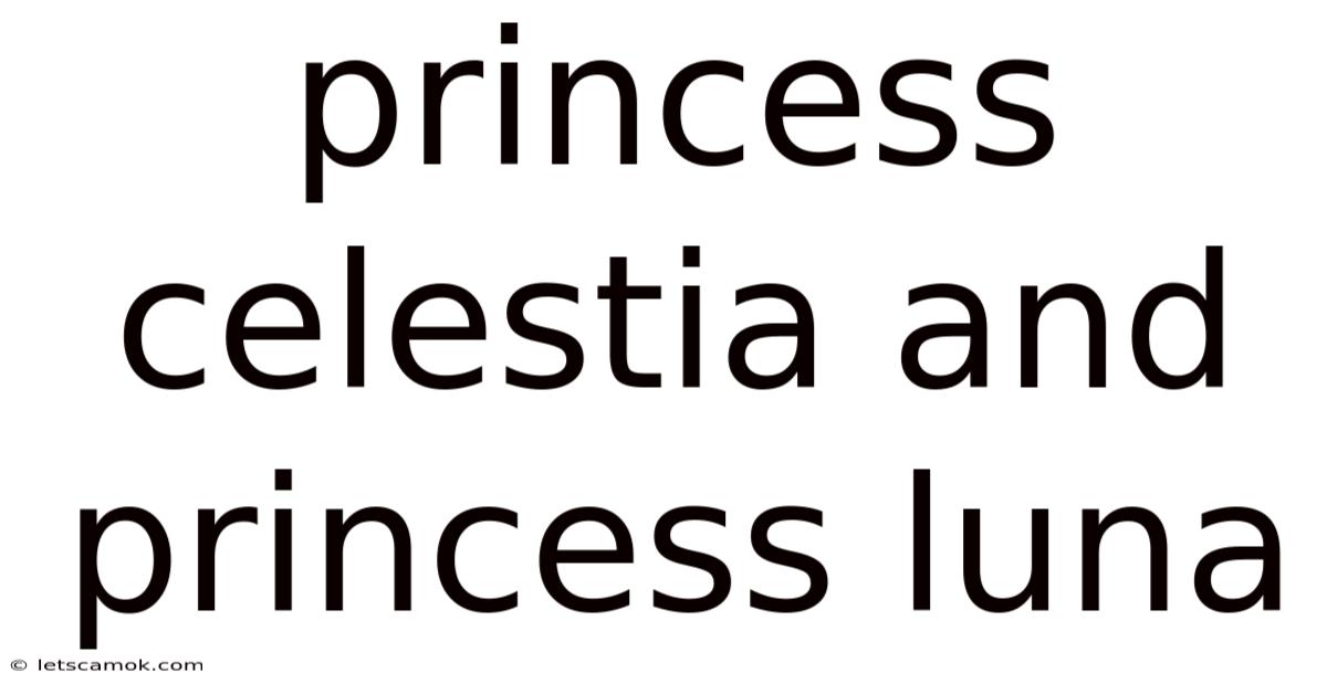 Princess Celestia And Princess Luna