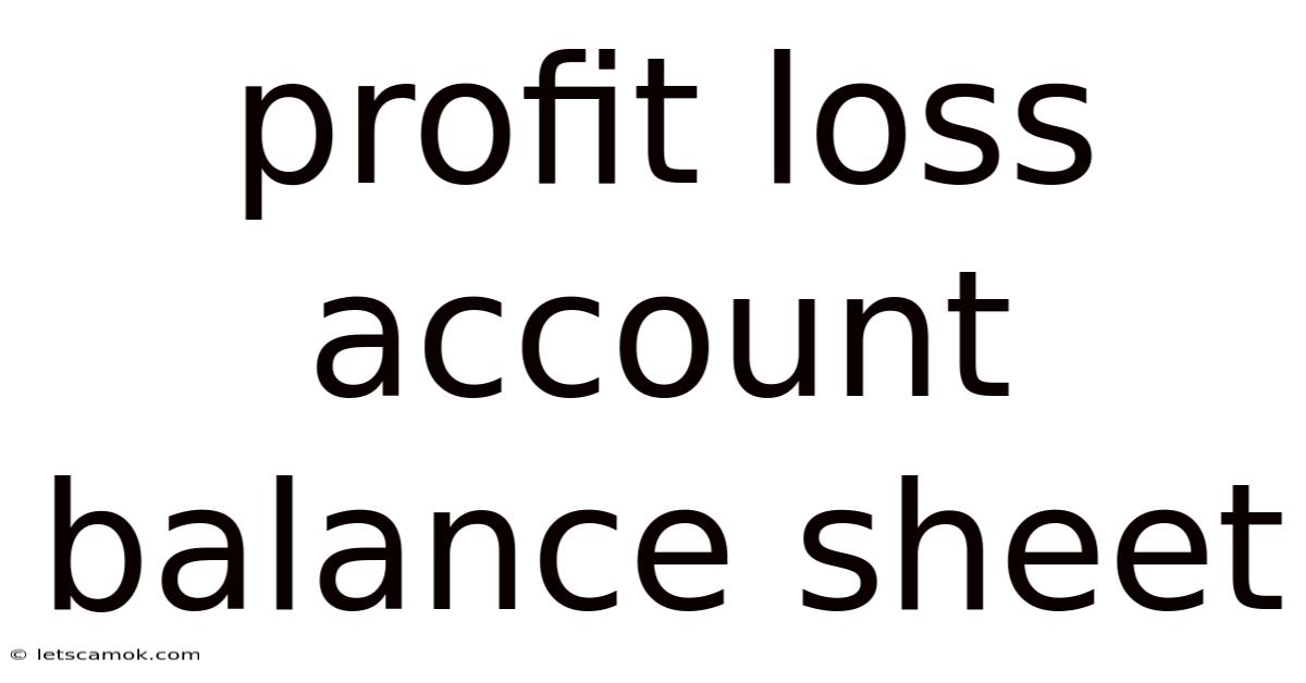 Profit Loss Account Balance Sheet