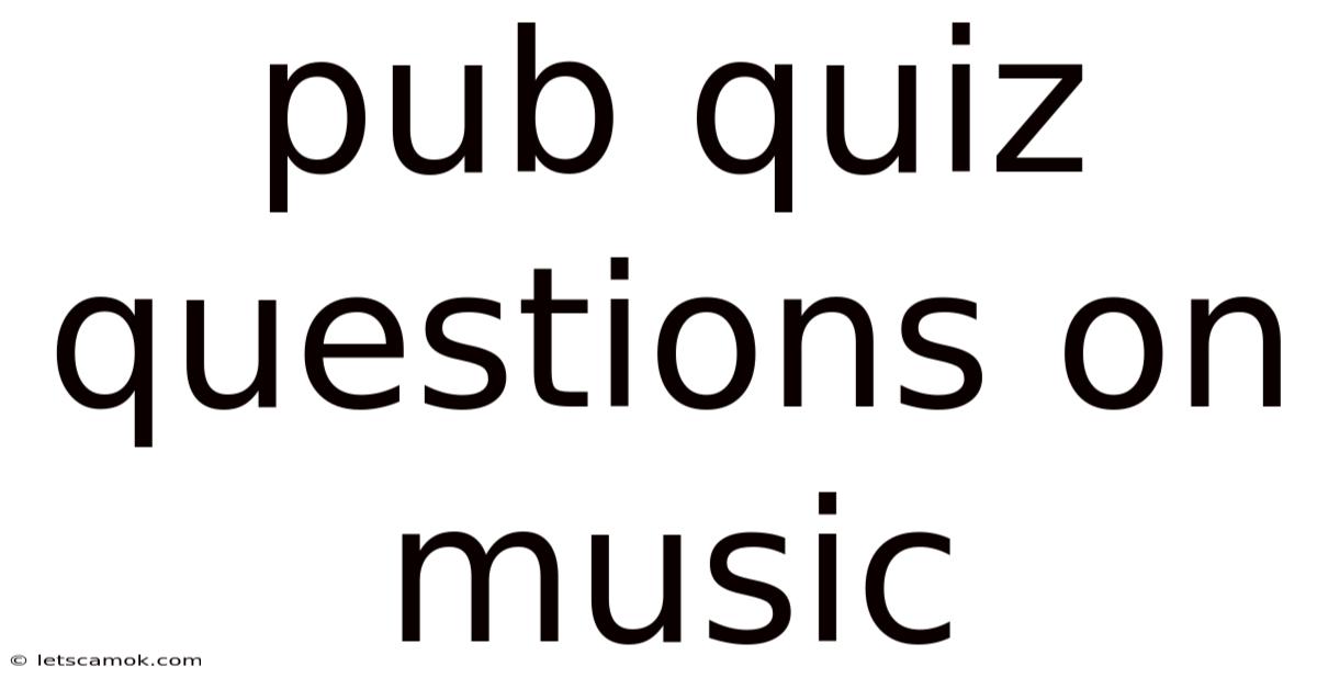 Pub Quiz Questions On Music