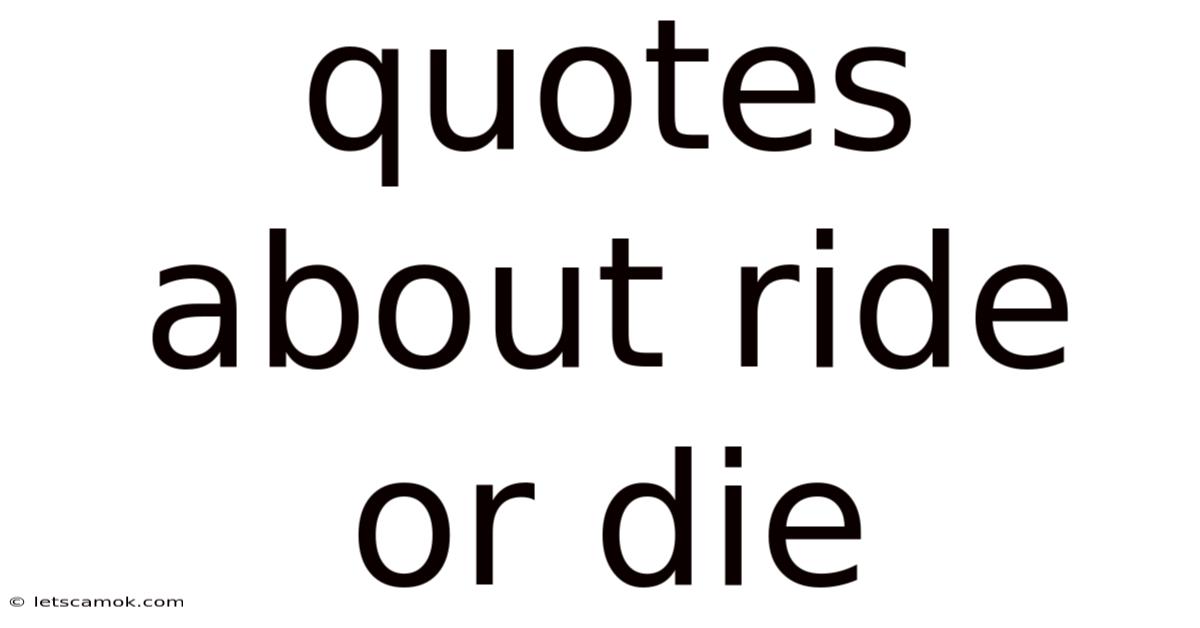 Quotes About Ride Or Die