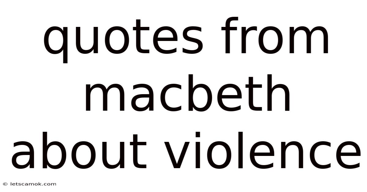 Quotes From Macbeth About Violence
