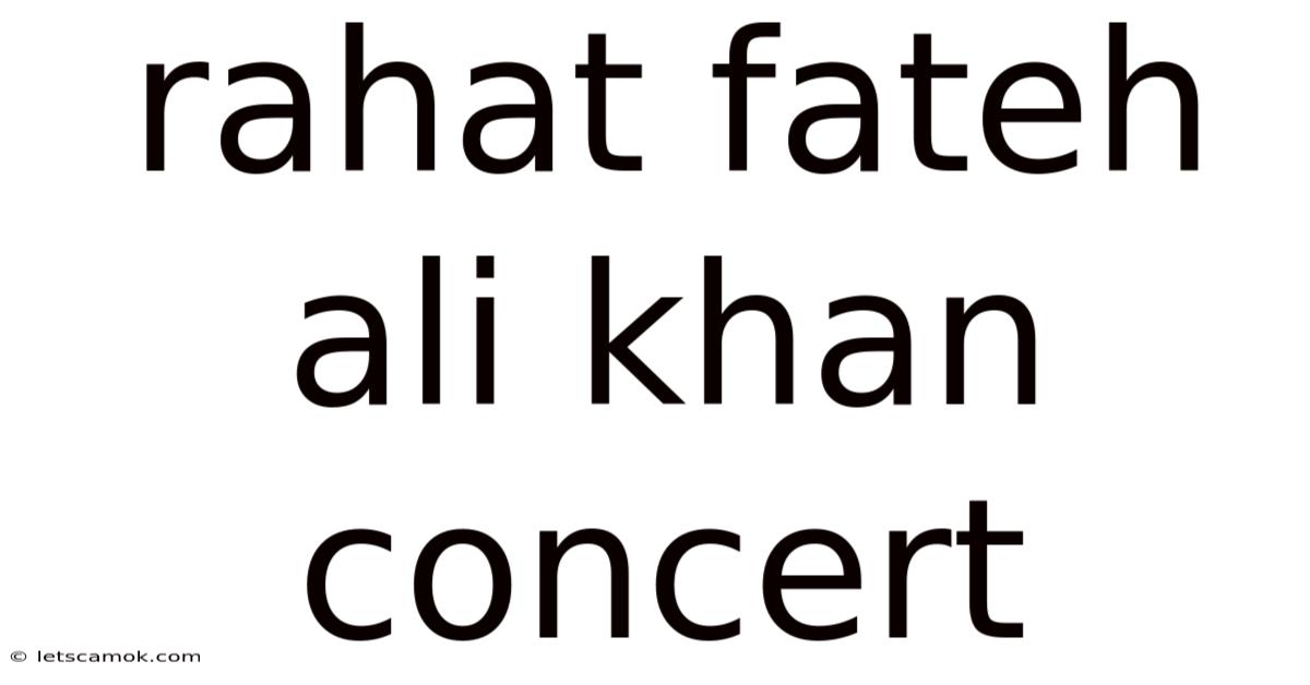 Rahat Fateh Ali Khan Concert