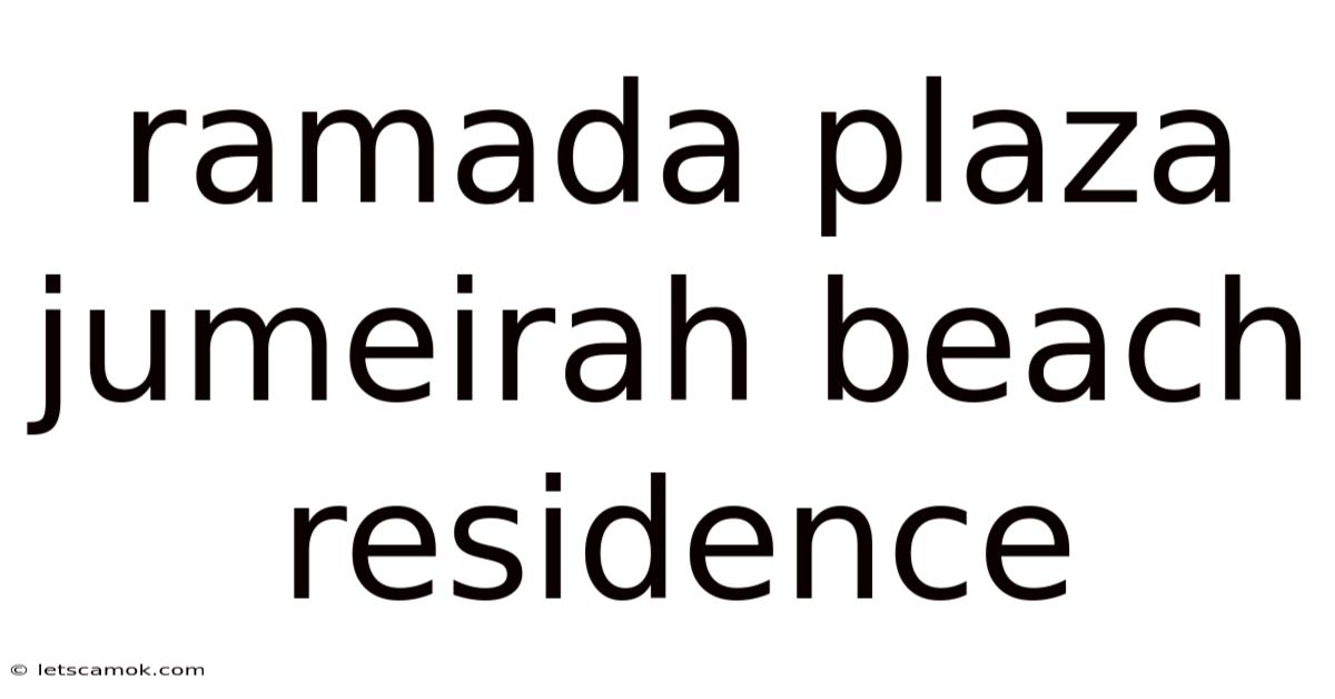 Ramada Plaza Jumeirah Beach Residence