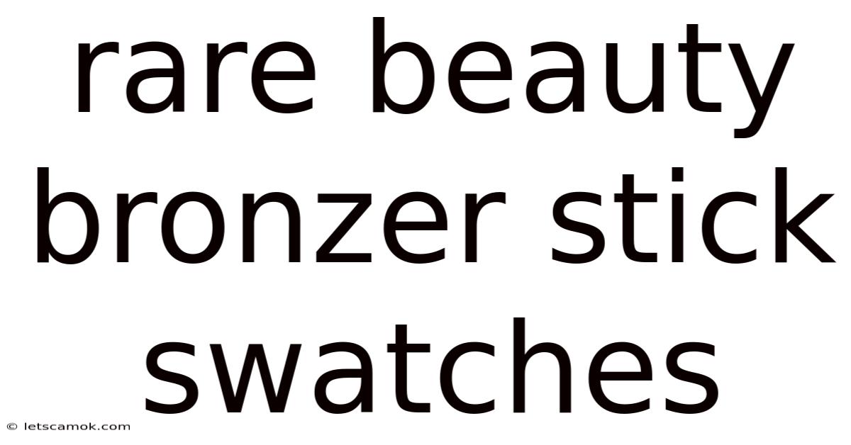 Rare Beauty Bronzer Stick Swatches