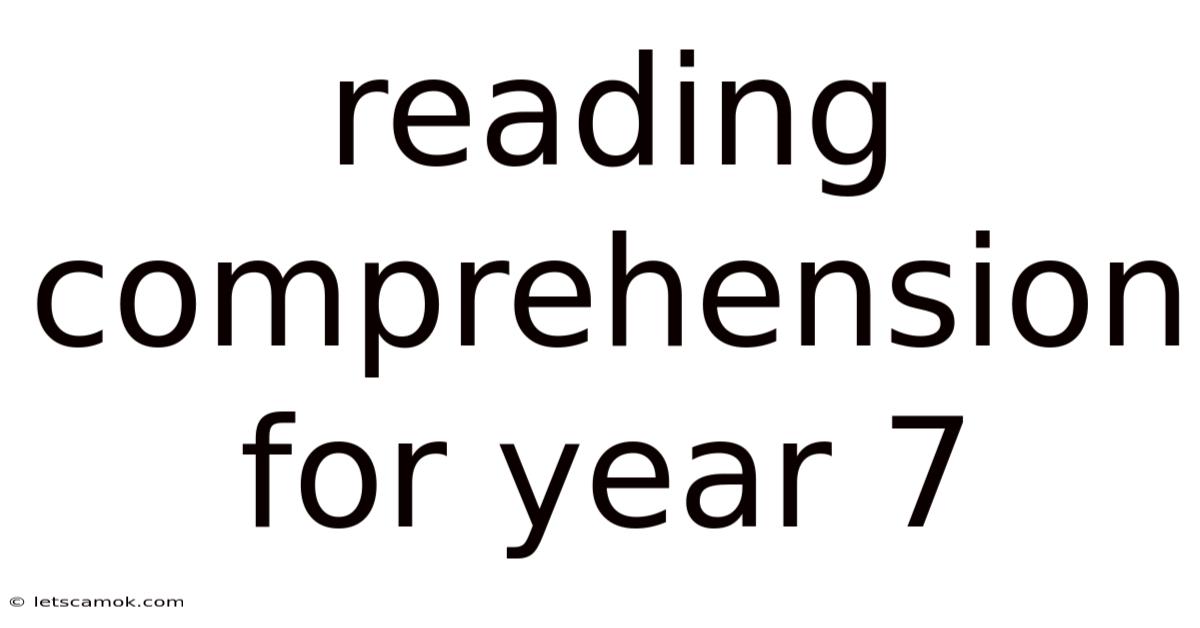 Reading Comprehension For Year 7