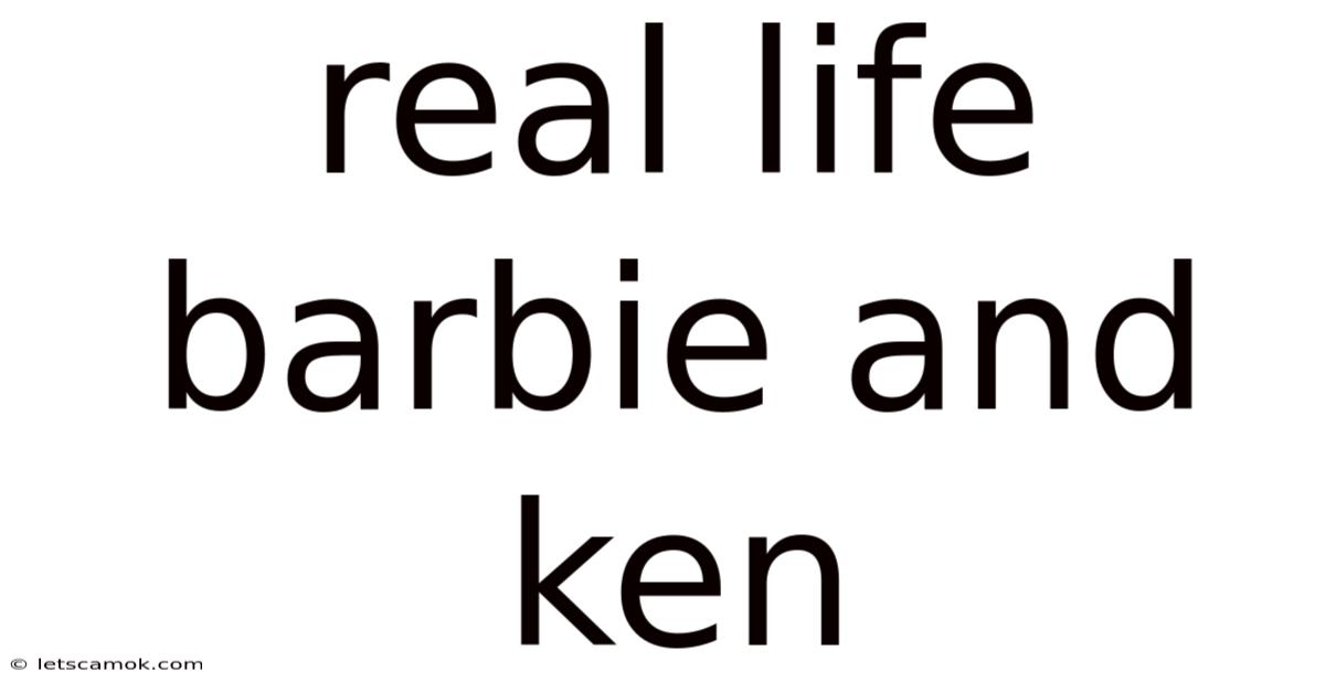 Real Life Barbie And Ken