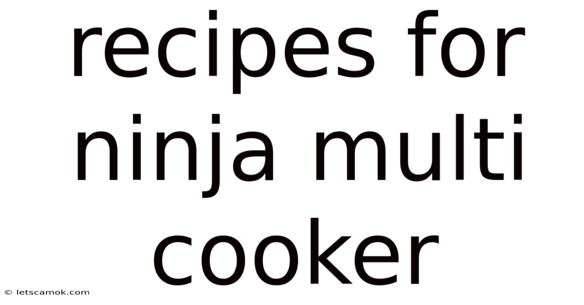 Recipes For Ninja Multi Cooker