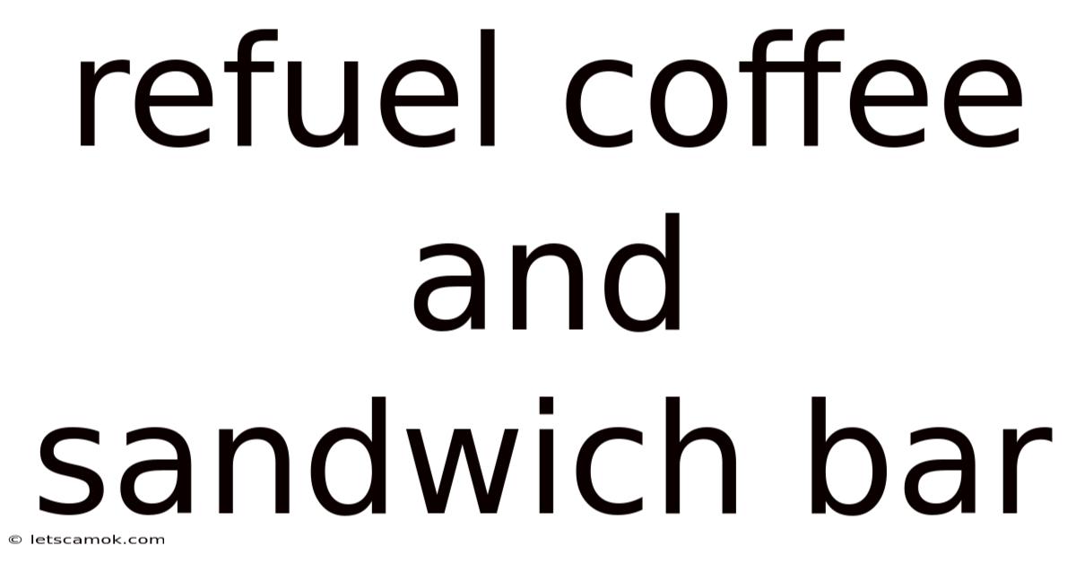 Refuel Coffee And Sandwich Bar