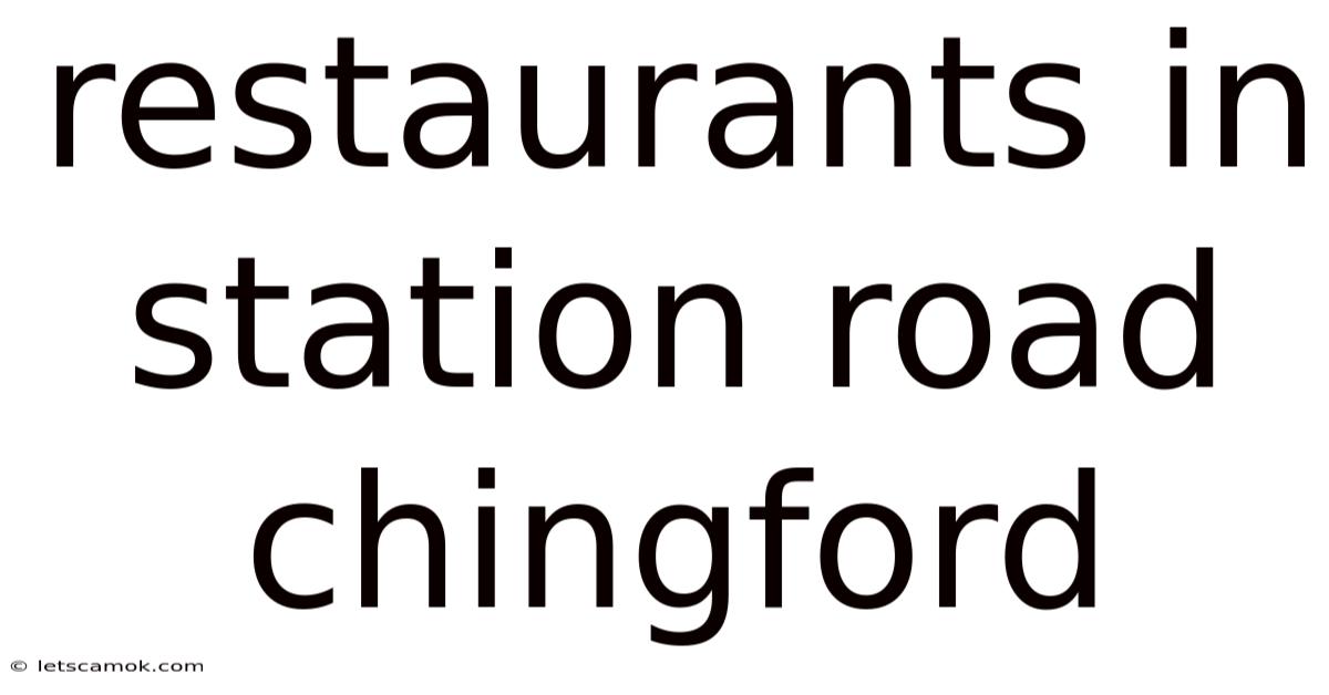 Restaurants In Station Road Chingford