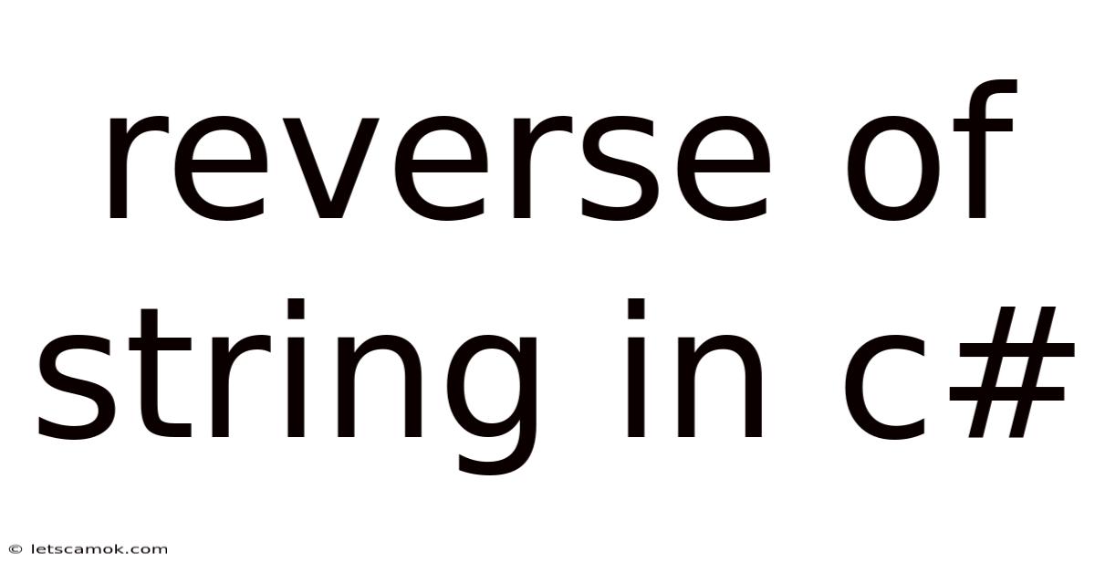 Reverse Of String In C#