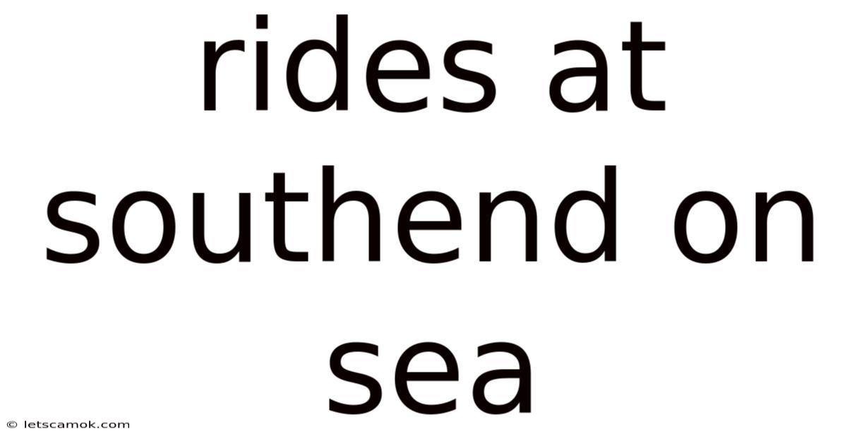 Rides At Southend On Sea