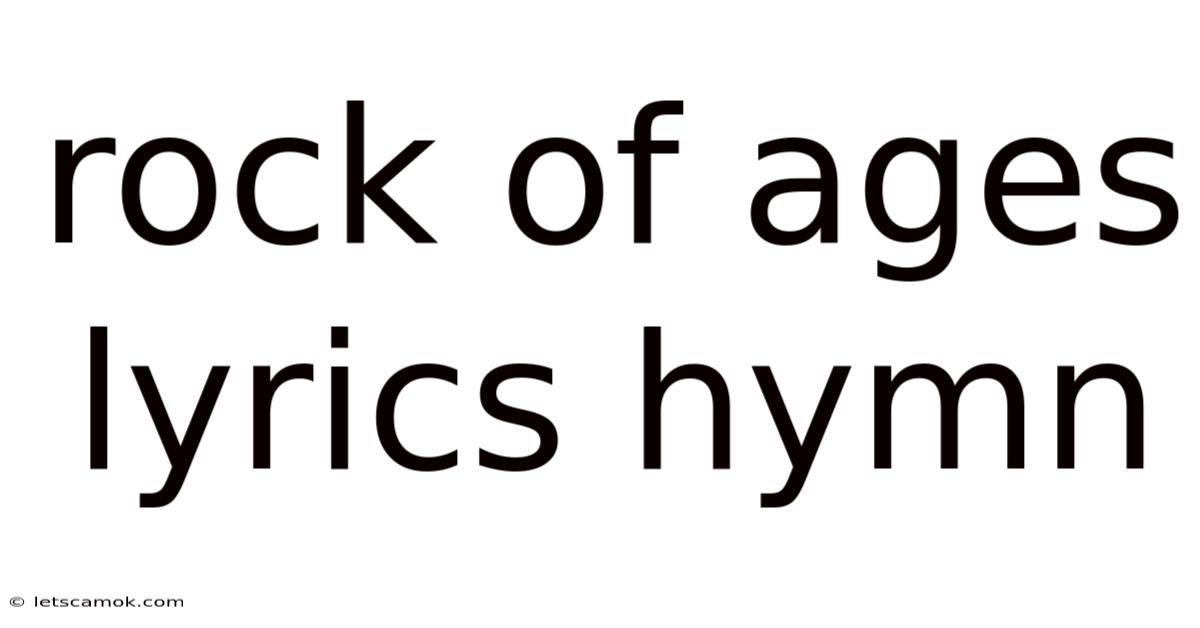 Rock Of Ages Lyrics Hymn